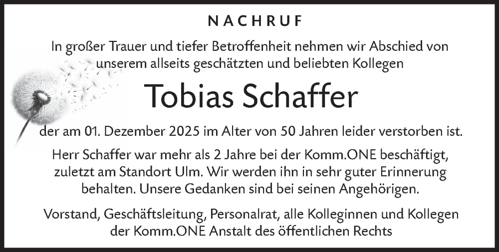  Traueranzeige für Tobias Schaffer vom 20.12.2025 aus SÜDWEST PRESSE Ausgabe Ulm/Neu-Ulm/SÜDWEST PRESSE Ausgabe Ulm/Neu-Ulm