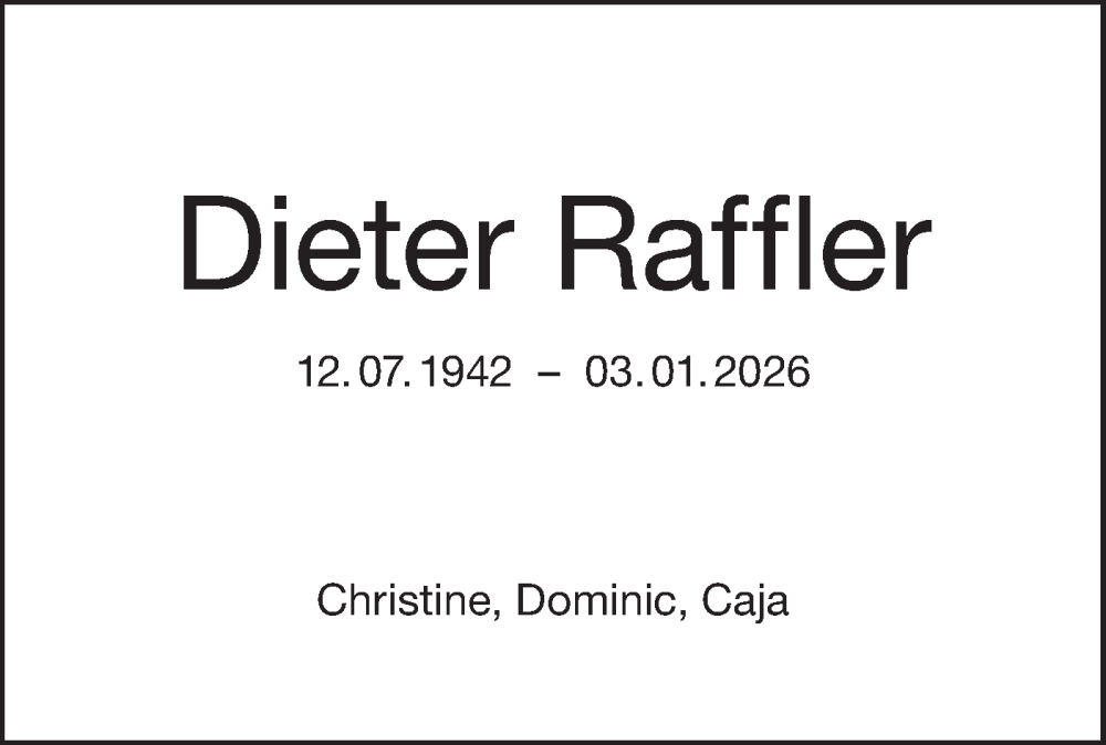  Traueranzeige für Dieter Raffler vom 10.01.2026 aus SÜDWEST PRESSE Ausgabe Ulm/Neu-Ulm
