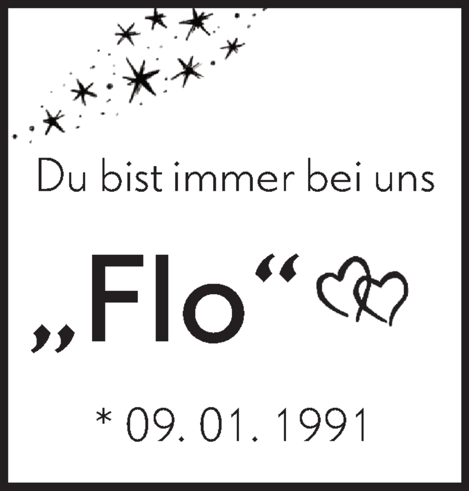  Traueranzeige für Flo  vom 09.01.2026 aus Schwäbische Tagblatt